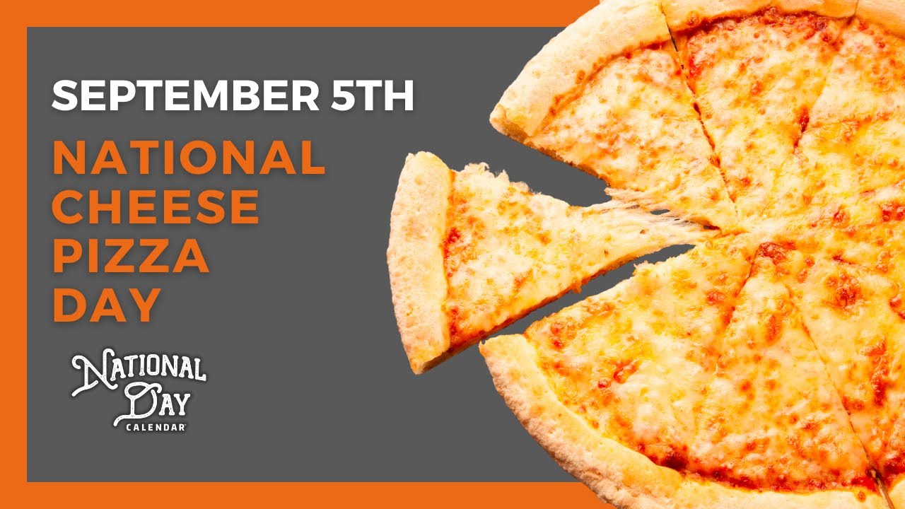 National Cheese Pizza Day